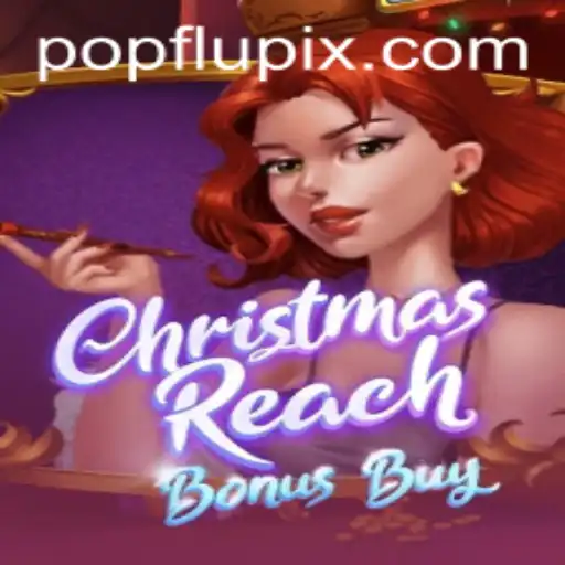 ChristmasReachBonusBuy: Mergulhe na Magia do Natal com PopFlu